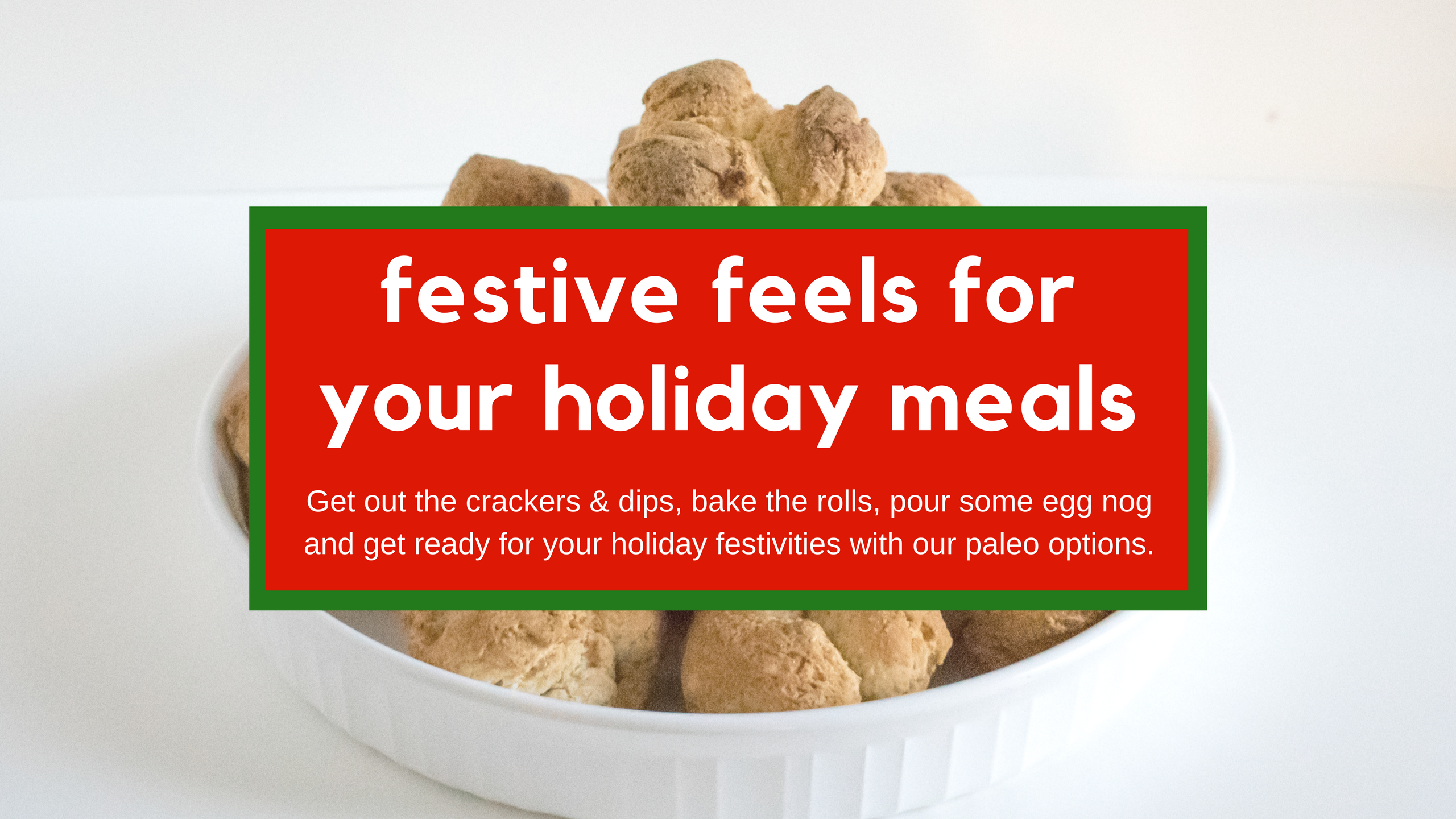 festive feels with your holiday meals festive feels with your holiday meals