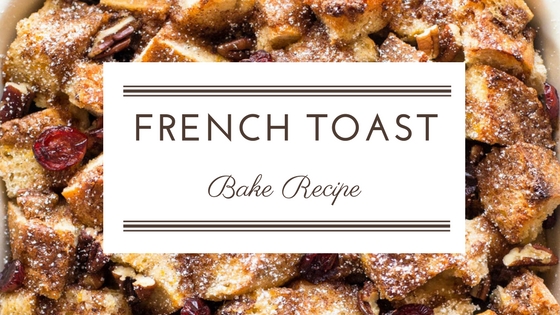French Toast Bake