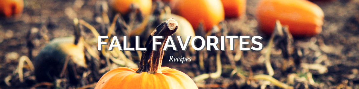 Fall Favorites Recipes Fall Favorites Recipes