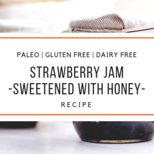 paleo strawberry jam recipe_snackin free blog-paleo recipe